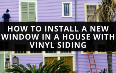 How to Install a New Window in a House With Vinyl Siding